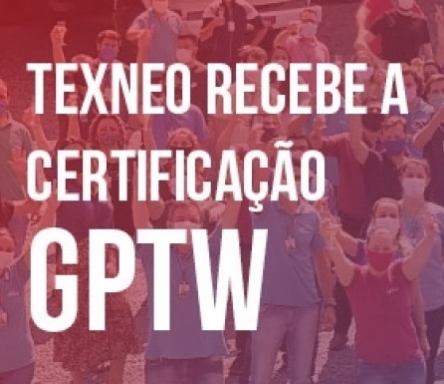 Texneo recebe certificado Great Place To Work!