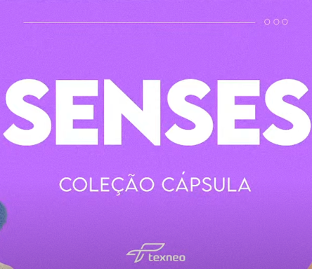 Coleção Cápsula Senses – Novo Lançamento Texneo